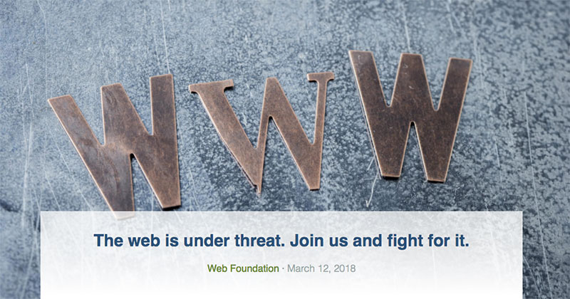 La World Wide Web está en peligro. Únete y lucha. (Tim Berners-Lee, padre de la web)